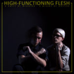 High-Functioning Flesh, "A Misery of Unities - A Unity of Miseries"