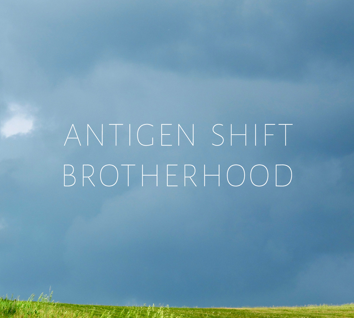 antigenshift Antigen Shift, "Brotherhood"