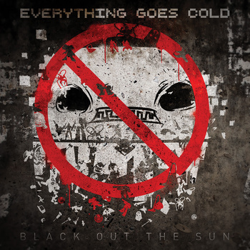 In Conversation: Everything Goes Cold “Black Out the Sun”