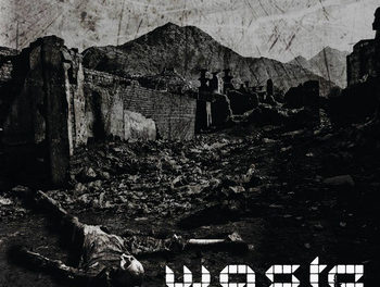 W.A.S.T.E., “Warlord Mentality”