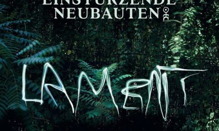 Einstürzende Neubauten, “Lament”