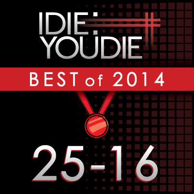 I Die: You Die’s Top 25 of 2014: 25-16