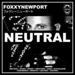 Foxxy Newport, "Neutral"