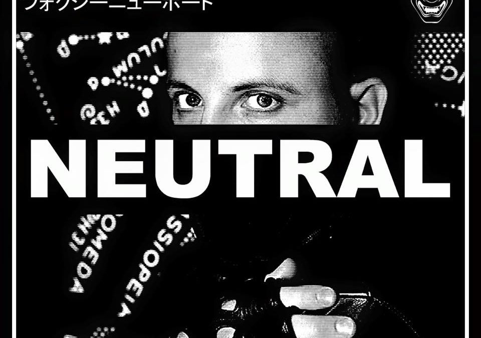 Foxxy Newport, “Neutral”