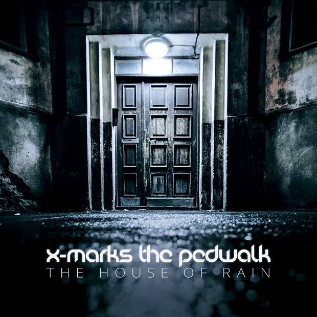 X-Marks The Pedwalk, “The House Of Rain”