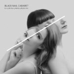 Black Nail Cabaret, "Harry Me Marry Me Bury Me Bite Me"