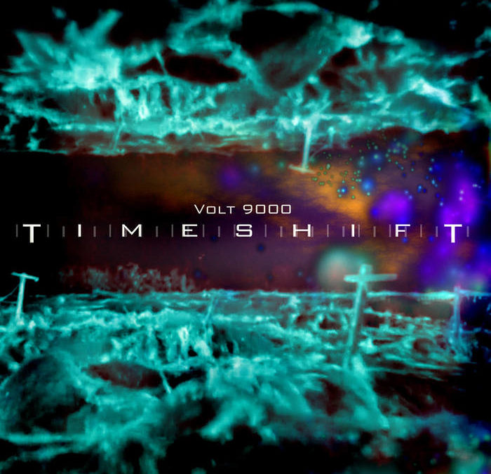 Volt 9000, “Timeshift”