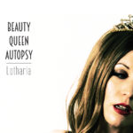 Beauty Queen Autopsy, "Lotharia"