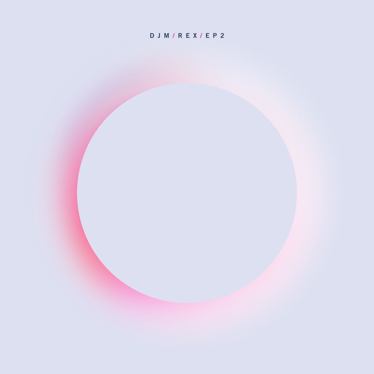 DJMREX DJM|REX, "EP2"