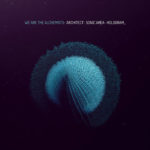 Architect • Sonic Area • Hologram_, "We Are the Alchemists"