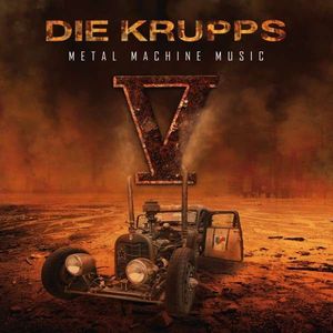 Die Krupps, “V – Metal Machine Music”