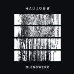 Haujobb, "Blendwerk"