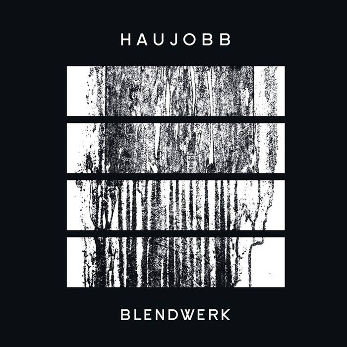 Haujobb-Blendwerk Haujobb, "Blendwerk"