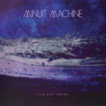 Minuit Machine, "Violent Rains"
