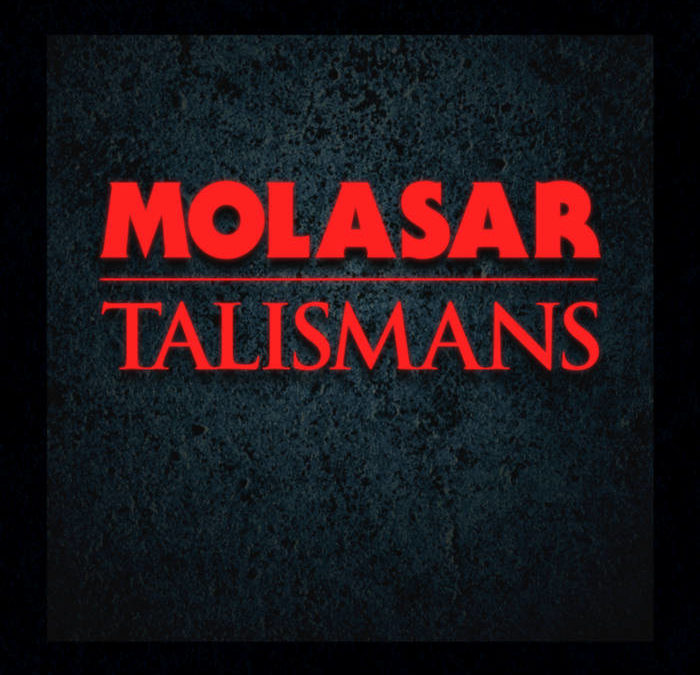 Molasar, “Talismans”