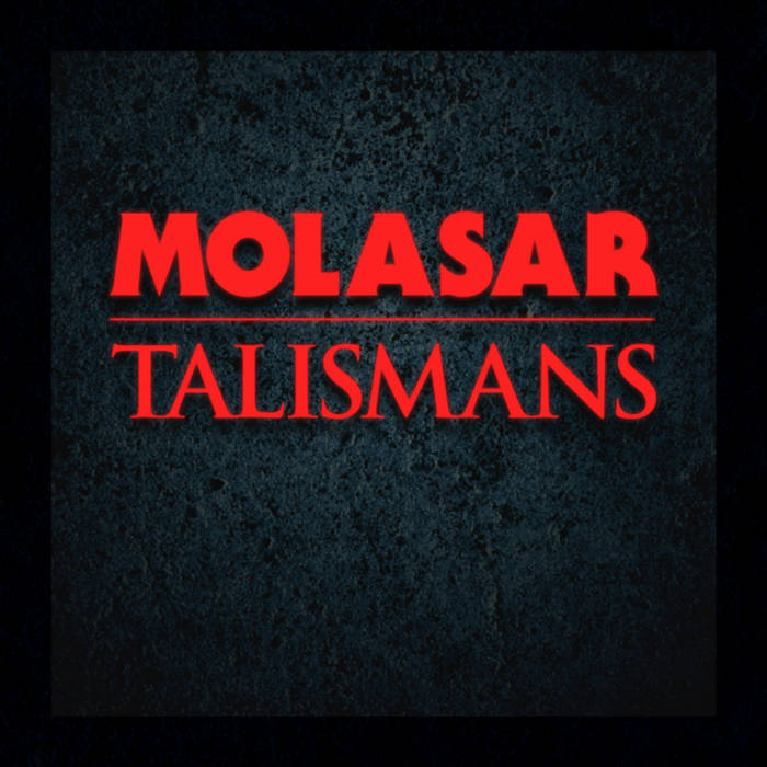 a1809739913_16 Molasar, "Talismans"
