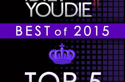 I DIE: YOU DIE’S TOP 25 OF 2015: 5-1