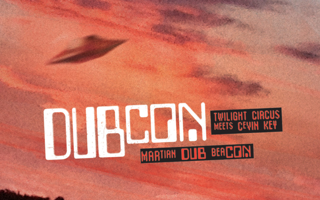 Dubcon, “Martian Dub Beacon”