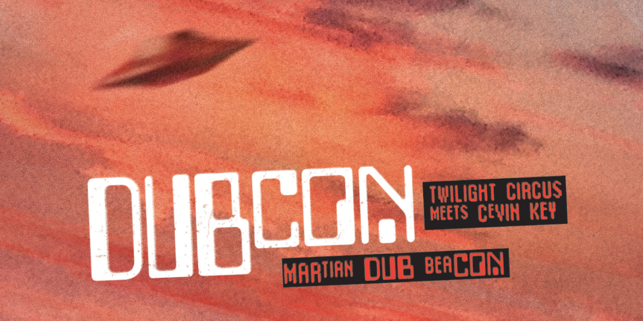 Dubcon, “Martian Dub Beacon”