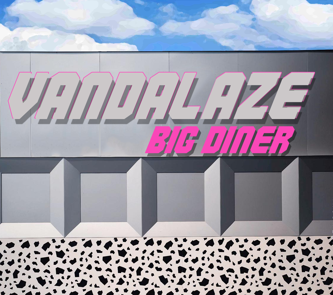 Vandalaze-Big-Diner-cover Vandalaze, "Big Diner"