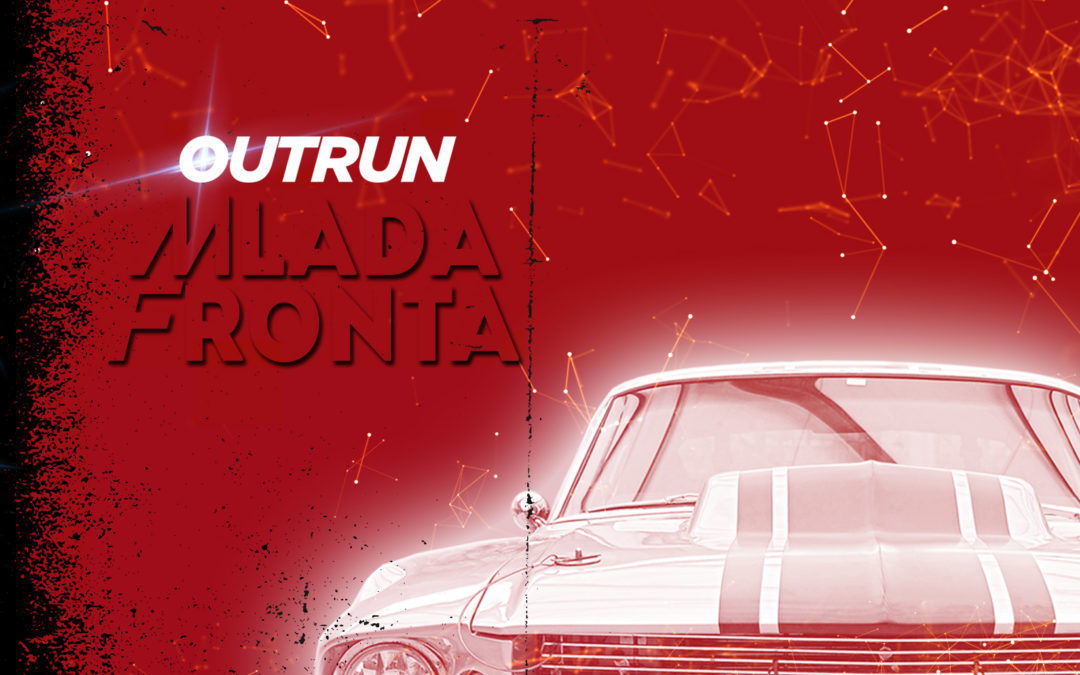 Mlada Fronta, “Outrun”