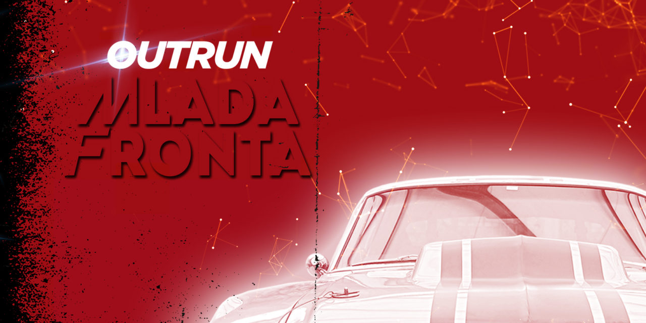 Mlada Fronta, “Outrun”