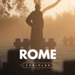 Rome, "Coriolan"