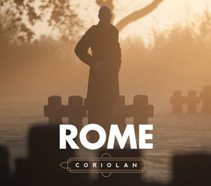 Rome, “Coriolan”