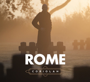 Rome, “Coriolan”