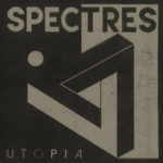 Spectres, "Utopia"