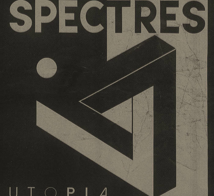 Spectres, “Utopia”