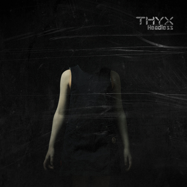 THYX, “Headless”