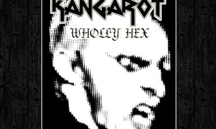 Kangarot, “Wholly Hex”