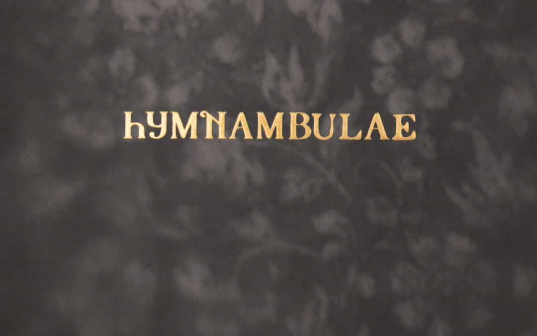 Hymnambulae, “Orgelhuset”