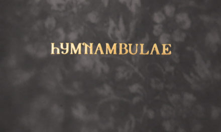 Hymnambulae, “Orgelhuset”