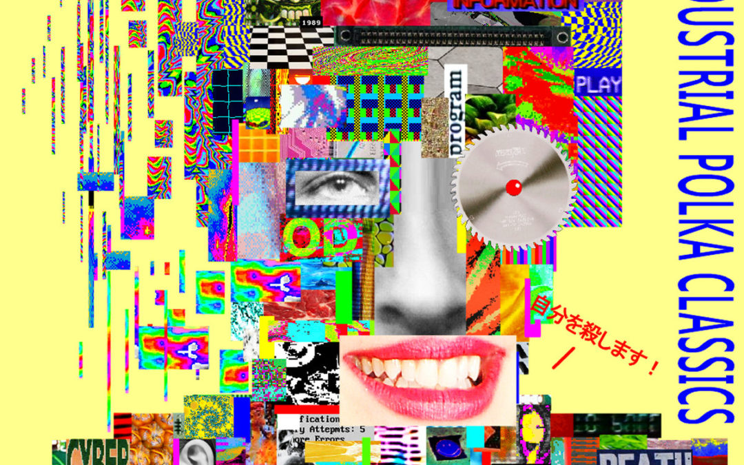 Cyborgs on Crack, “Industrial Polka Classics”