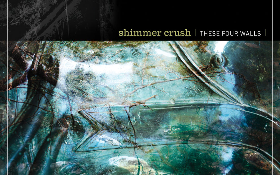 Shimmer Crush, “These Four Walls”