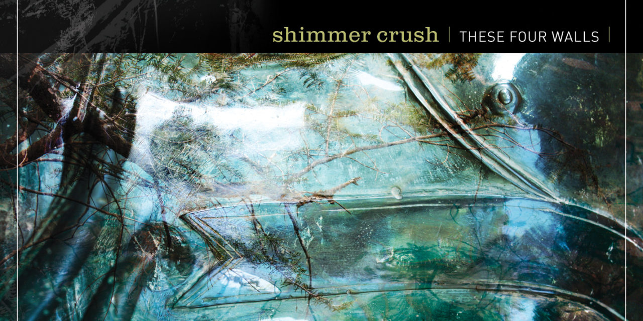 Shimmer Crush, “These Four Walls”