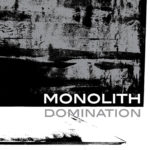 Monolith, "Domination"