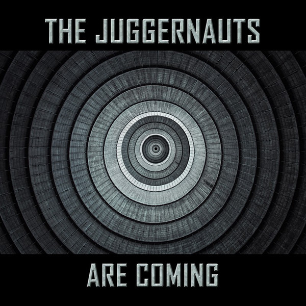 The Juggernauts, “The Juggernauts Are Coming”