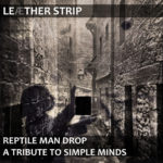 Leaether Strip, "Reptile Man Drop"