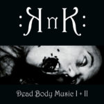 KNK, "Dead Body Music 1+2"