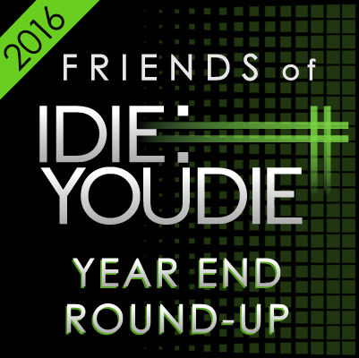 Friends Of I Die: You Die Year End Round Up 2016