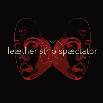 Leaether Strip, “Spæctator”