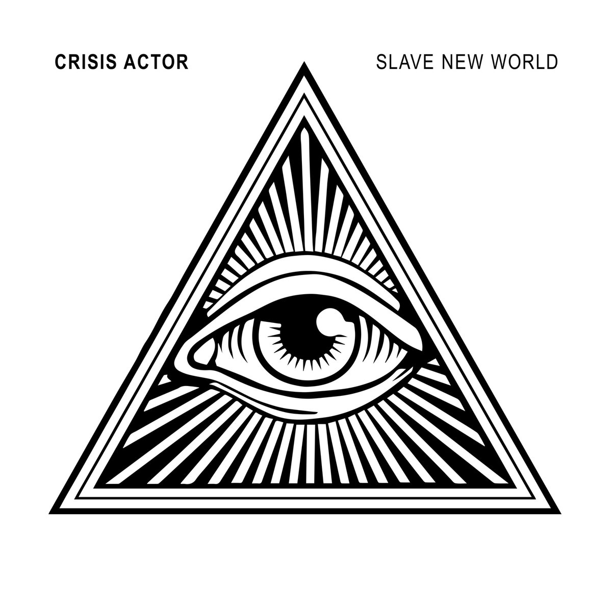 crisisactor Crisis Actor, "Slave New World"