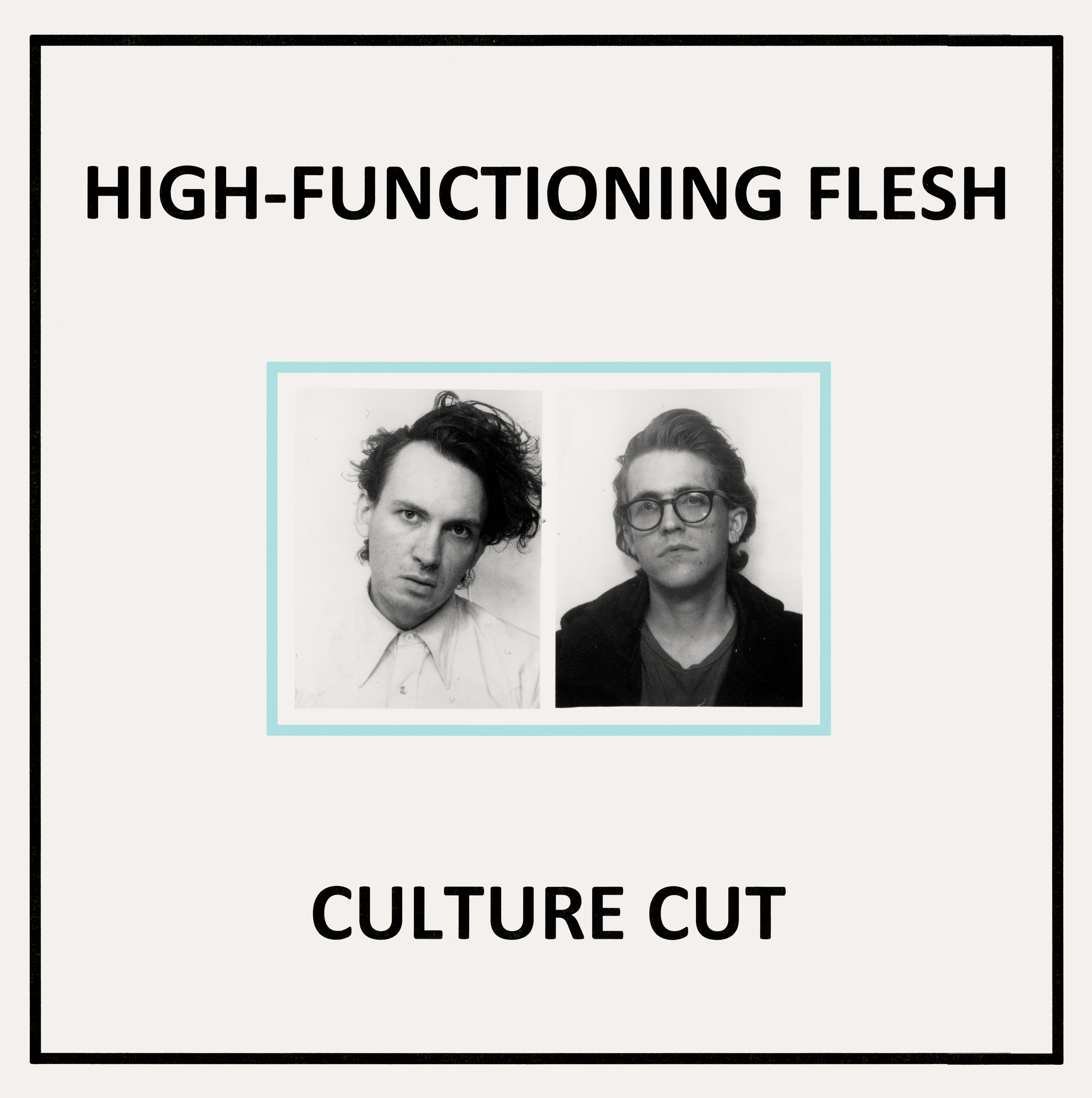 High-Functioning-Flesh-Culture-Cut-cover In Conversation: High-Functioning Flesh, "Culture Cut"