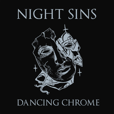 Night Sins, “Dancing Chrome”