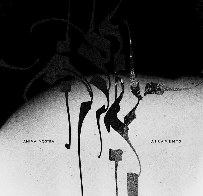 Anima Nostra, “Atraments”