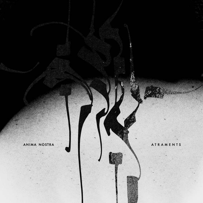 a2537016481_16 Anima Nostra, "Atraments"