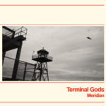 Terminal Gods, "Meridian"
